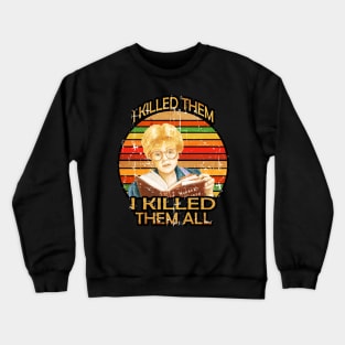 I killed Them I Kill Them all-Vintage Crewneck Sweatshirt